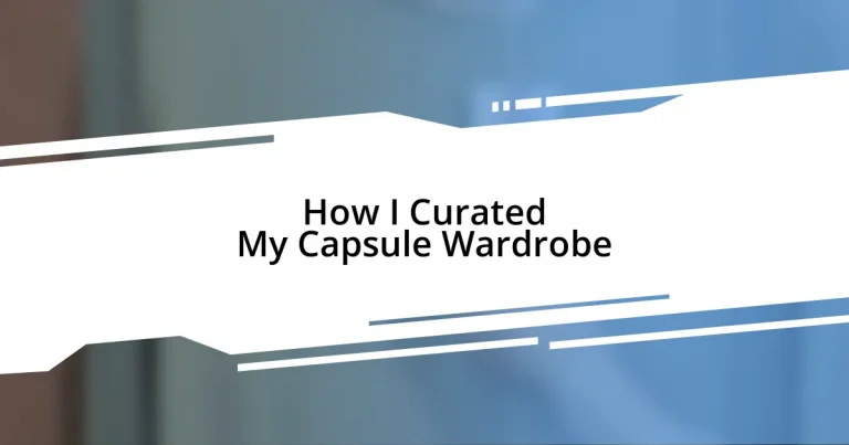 How I Curated My Capsule Wardrobe