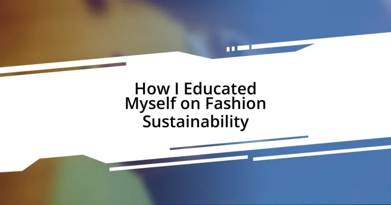 How I Educated Myself on Fashion Sustainability