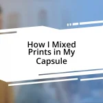 How I Mixed Prints in My Capsule