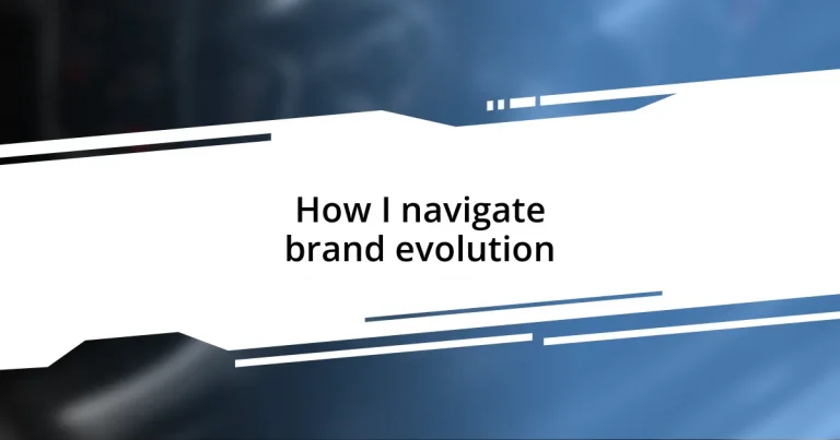 How I navigate brand evolution