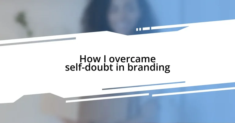 How I overcame self-doubt in branding