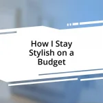 How I Stay Stylish on a Budget