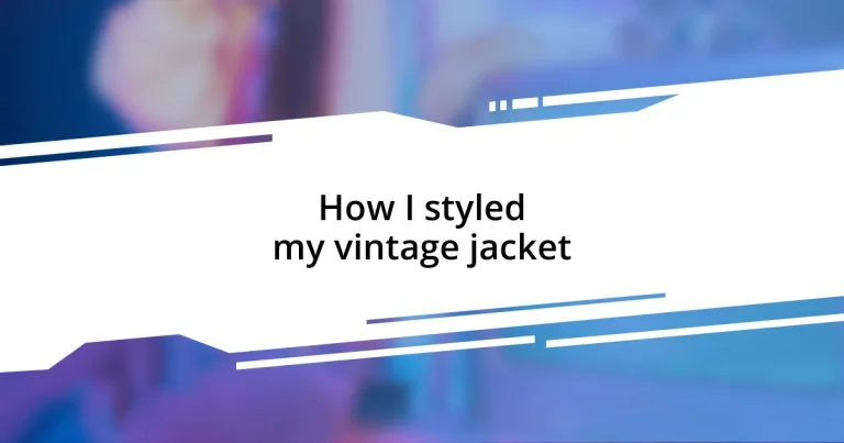 How I styled my vintage jacket