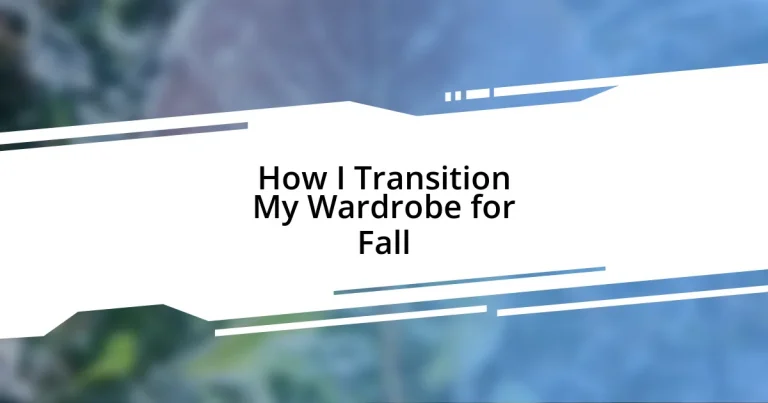 How I Transition My Wardrobe for Fall