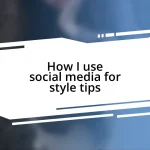 How I use social media for style tips