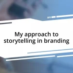 My approach to storytelling in branding