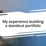 My experience building a standout portfolio