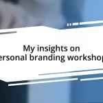 My insights on personal branding workshops