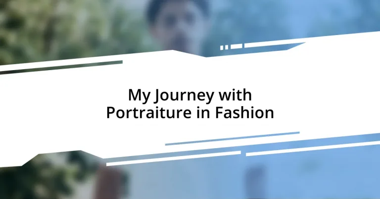 My Journey with Portraiture in Fashion