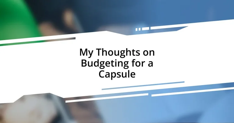 My Thoughts on Budgeting for a Capsule