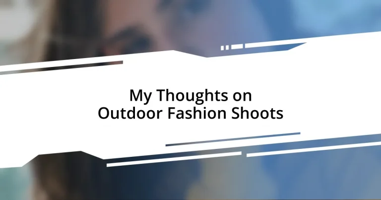 My Thoughts on Outdoor Fashion Shoots