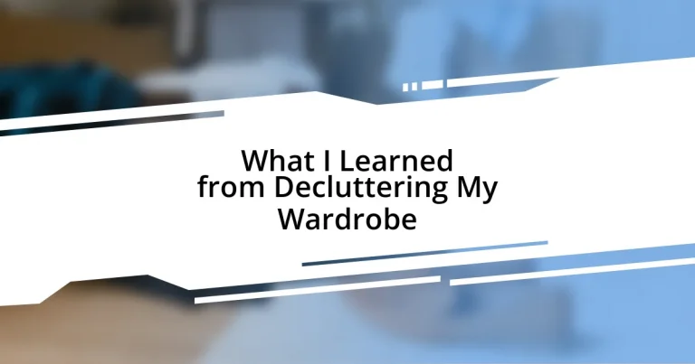 What I Learned from Decluttering My Wardrobe