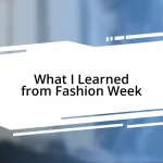 What I Learned from Fashion Week