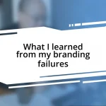 What I learned from my branding failures