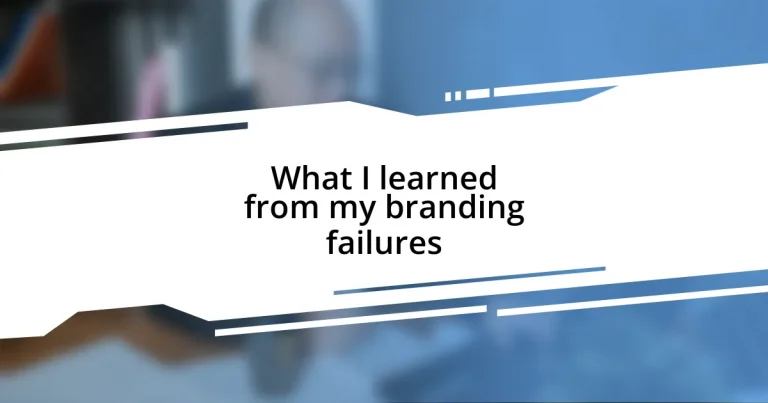 What I learned from my branding failures