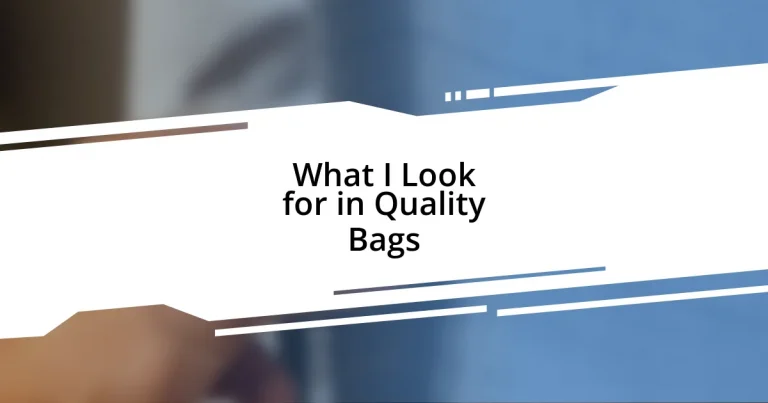 What I Look for in Quality Bags