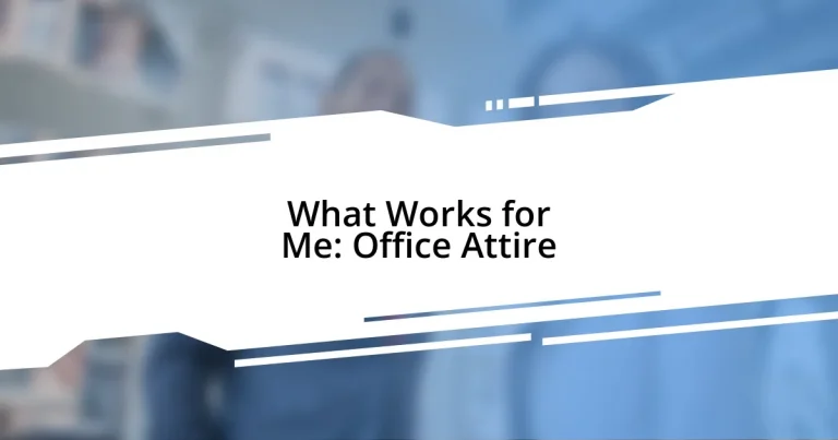 What Works for Me: Office Attire