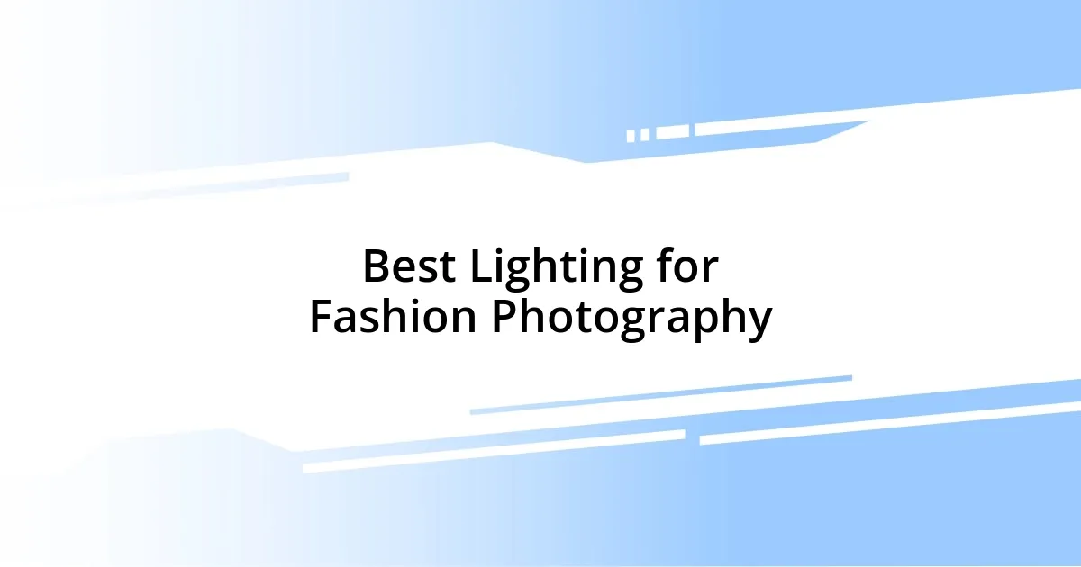 Best Lighting for Fashion Photography