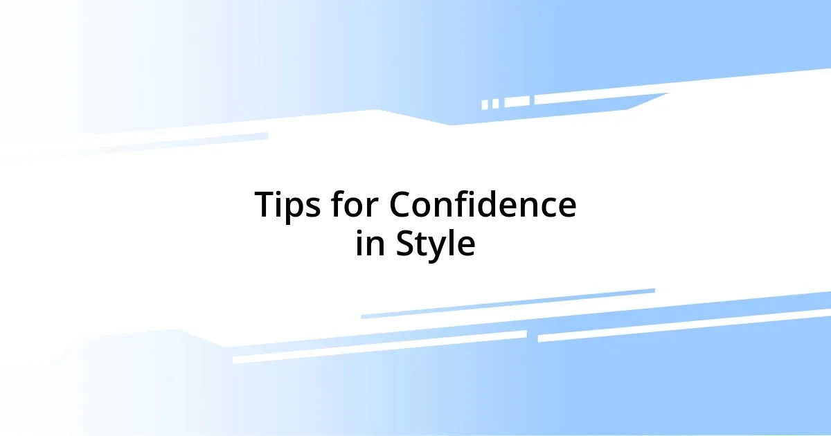 Tips for Confidence in Style