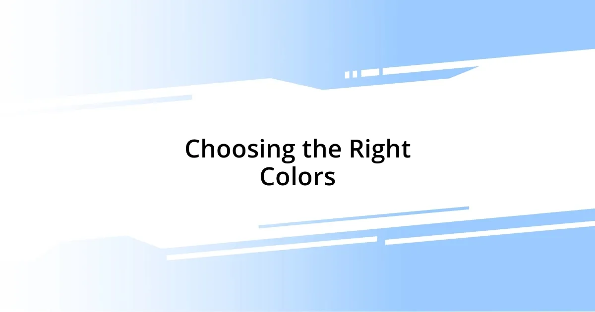 Choosing the Right Colors