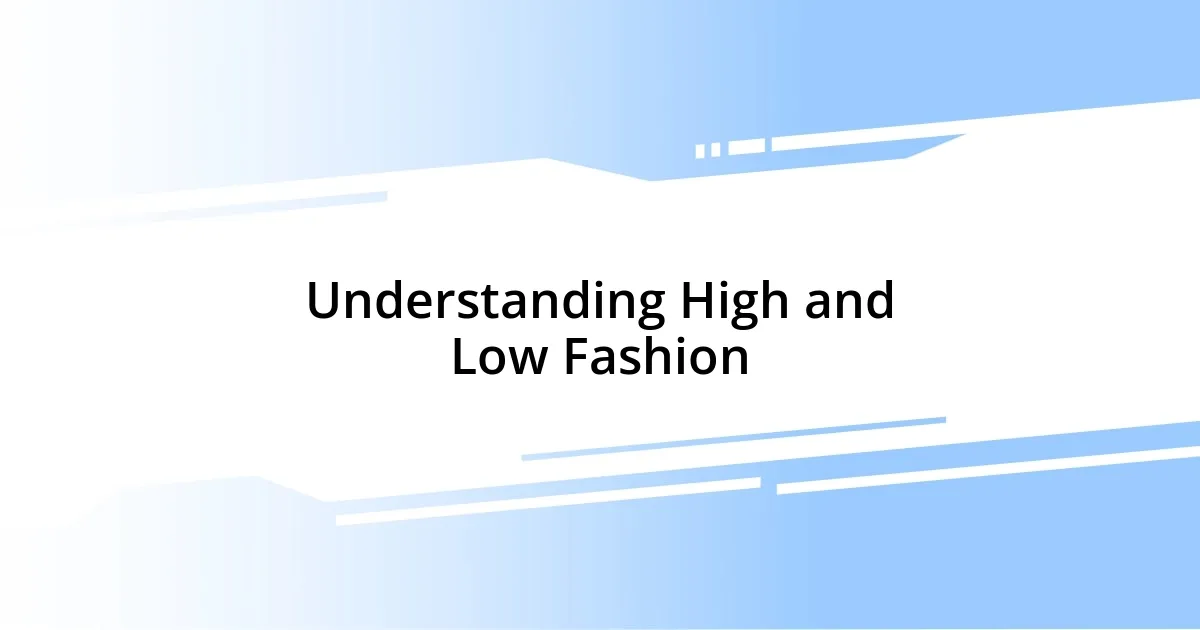 Understanding High and Low Fashion