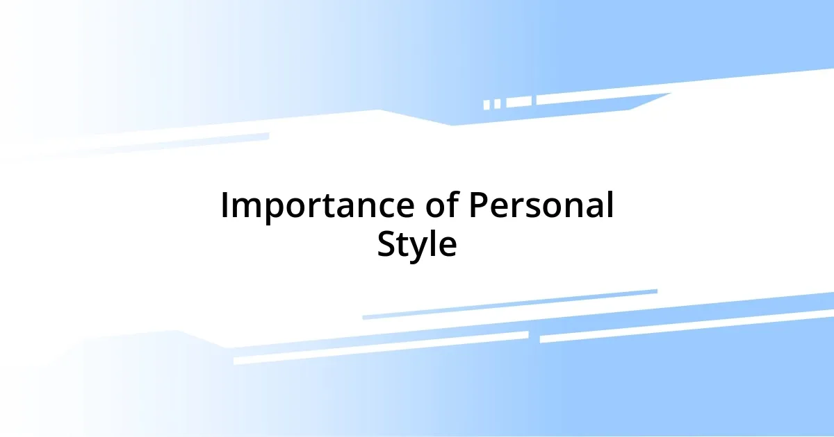 Importance of Personal Style