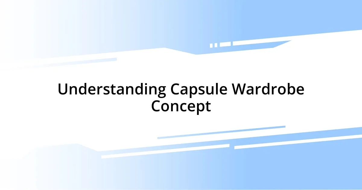 Understanding Capsule Wardrobe Concept