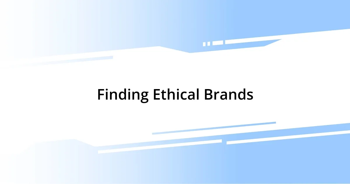 Finding Ethical Brands