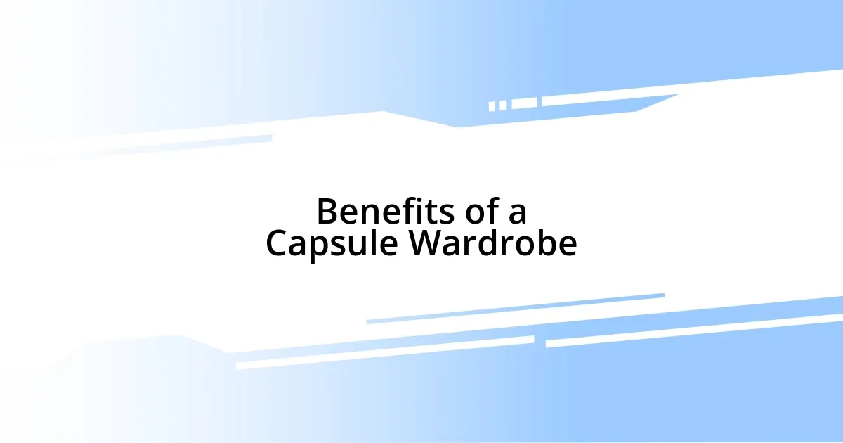 Benefits of a Capsule Wardrobe