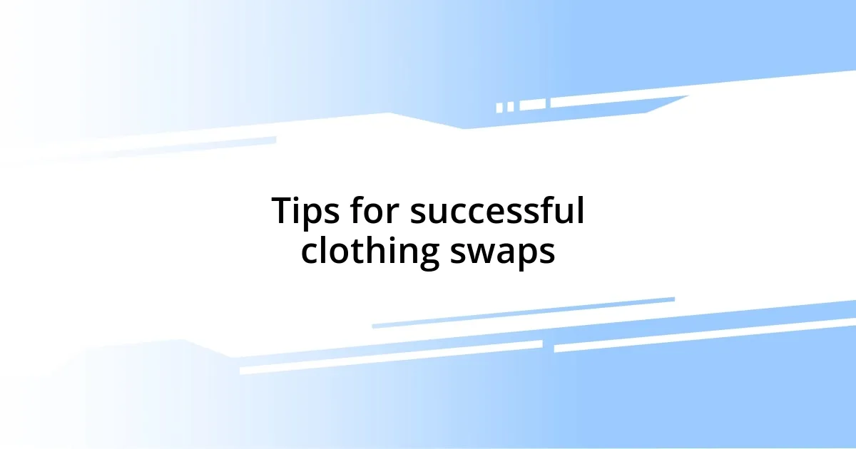 Tips for successful clothing swaps