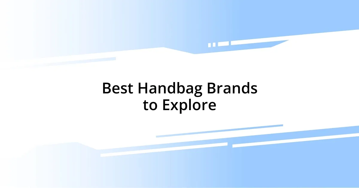 Best Handbag Brands to Explore