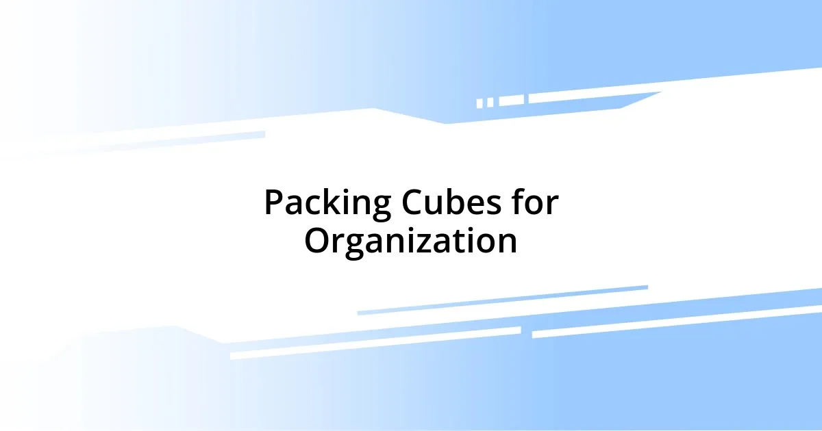 Packing Cubes for Organization