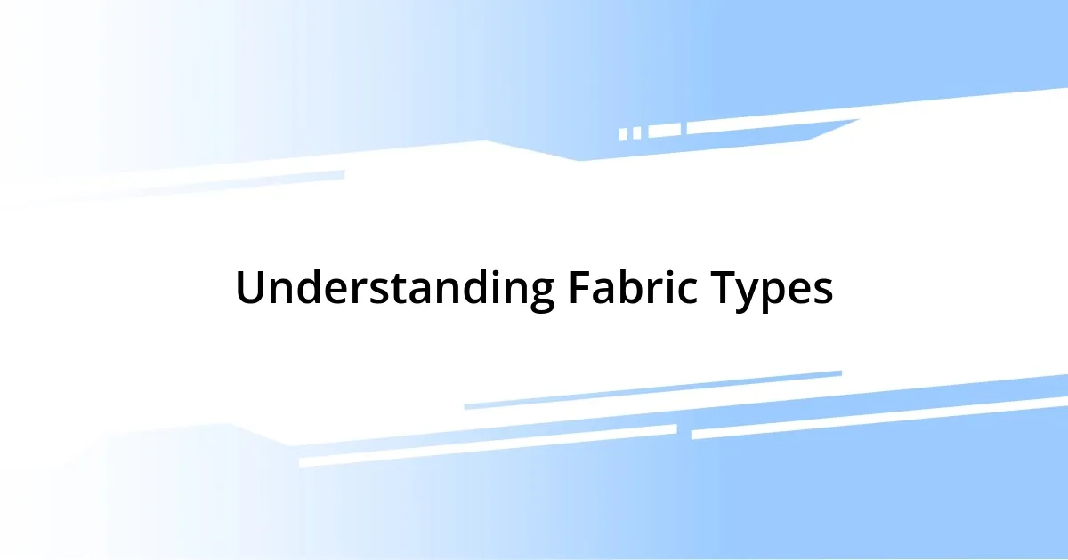 Understanding Fabric Types