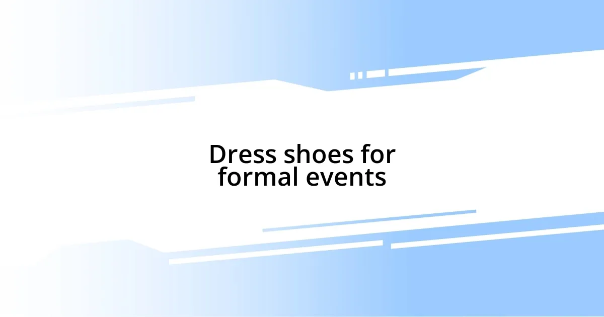 Dress shoes for formal events