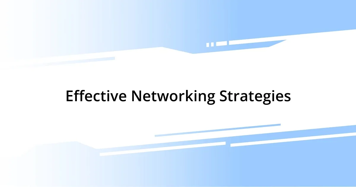 Effective Networking Strategies