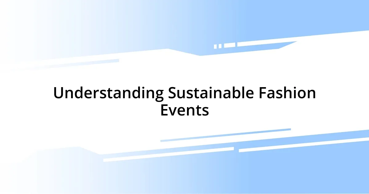 Understanding Sustainable Fashion Events