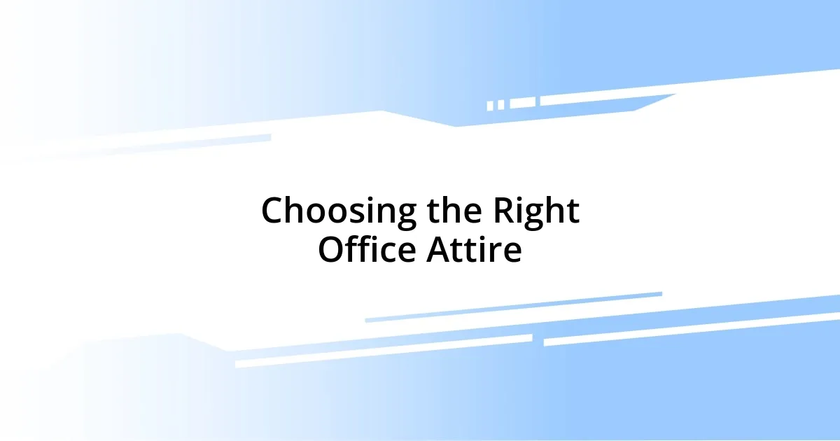 Choosing the Right Office Attire