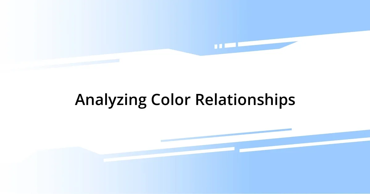 Analyzing Color Relationships