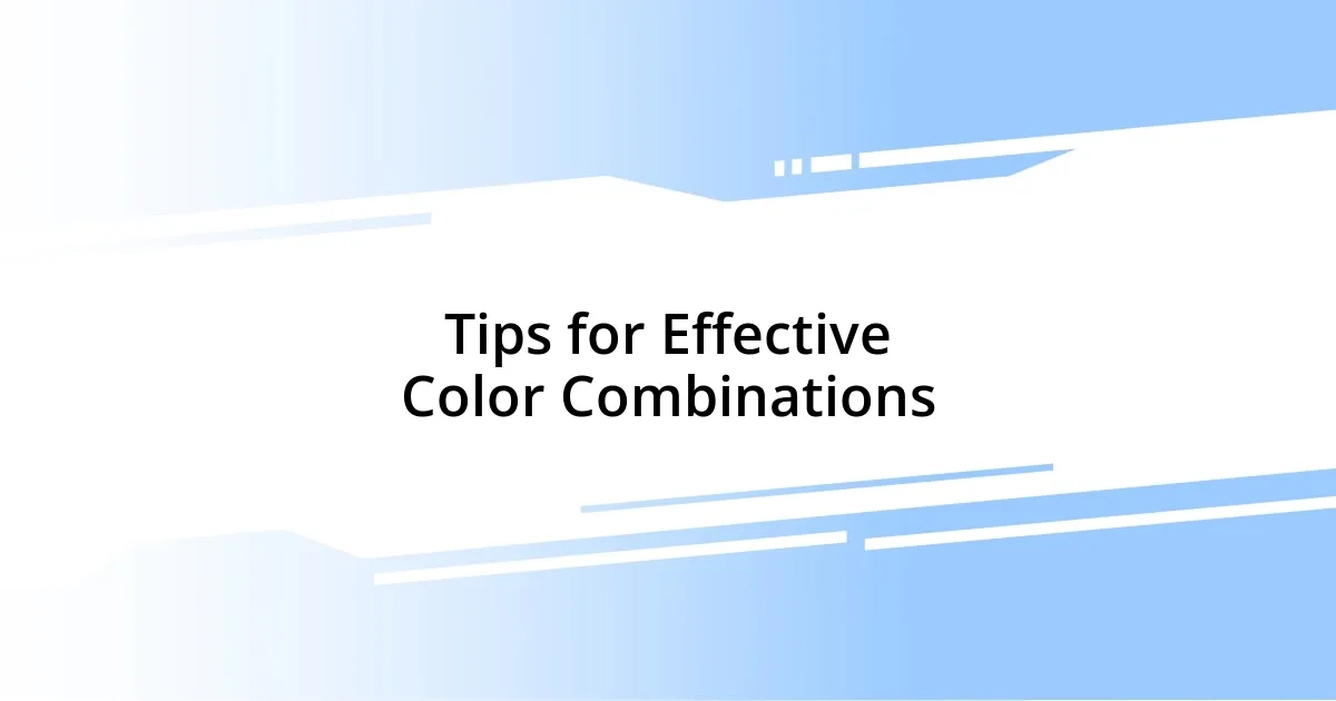 Tips for Effective Color Combinations