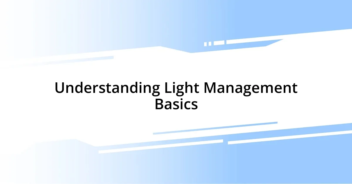 Understanding Light Management Basics