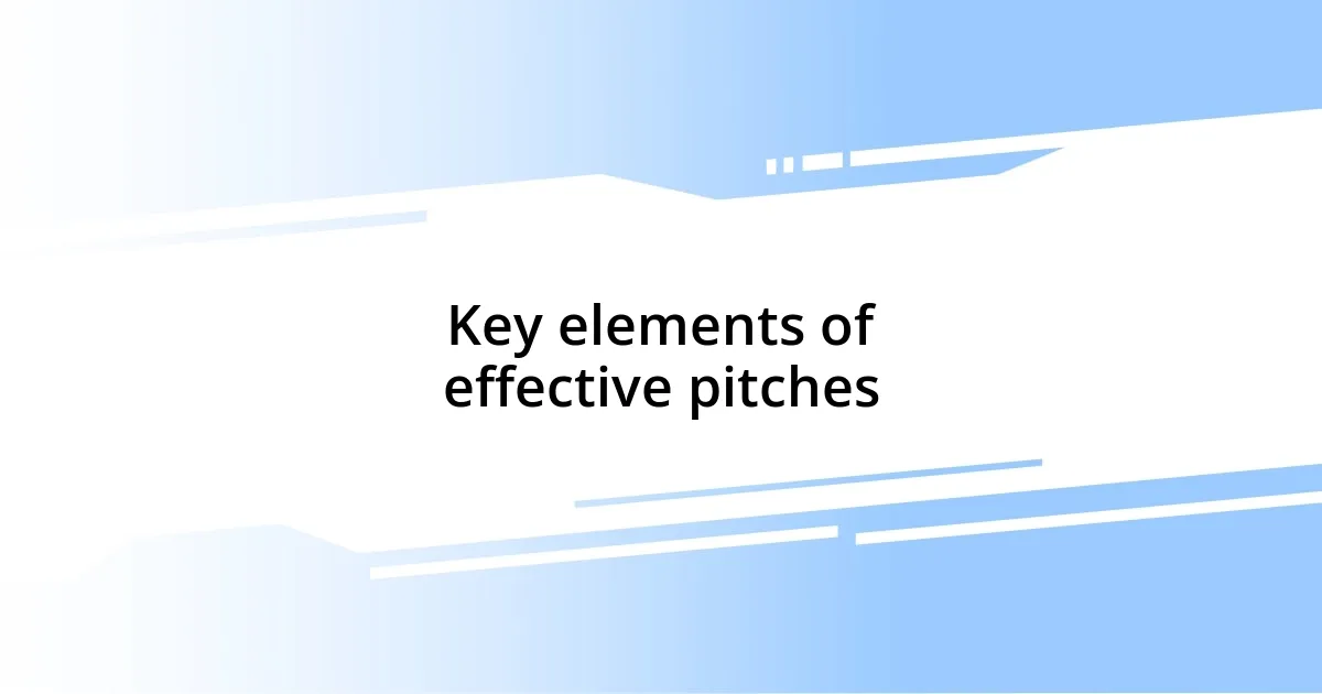 Key elements of effective pitches