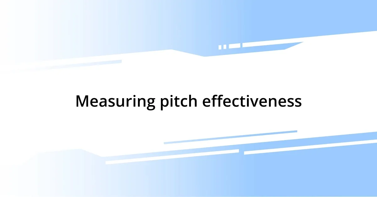 Measuring pitch effectiveness