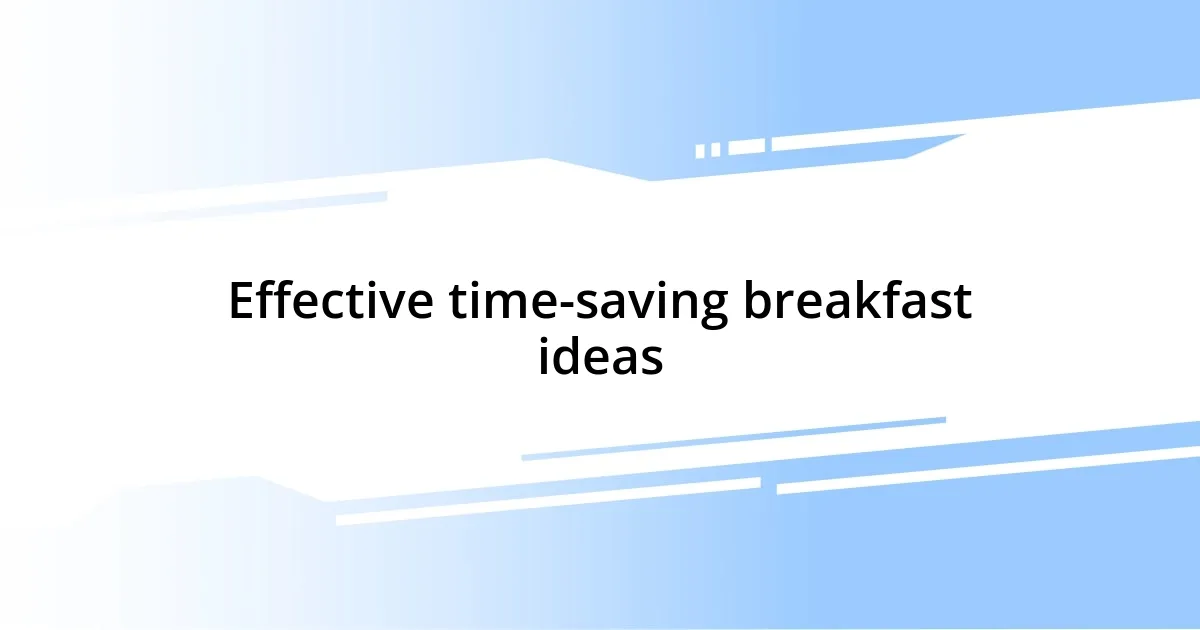 Effective time-saving breakfast ideas